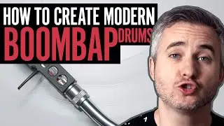 How To Create Modern Boom Bap Drums