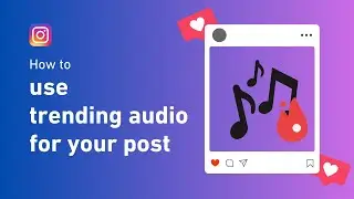How To Use Trending Audio On Instagram