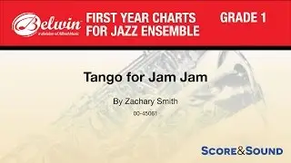 Tango for Jam Jam by Zachary Smith - Score & Sound