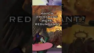 Redundant Primarchs? | Warhammer 40K Lore 