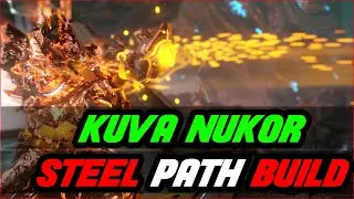KUVA NUKOR STEEL PATH BUILD | Warframe