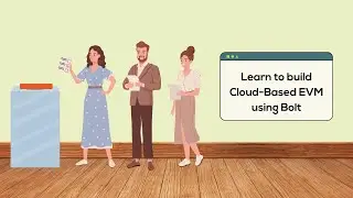 Learn to Build Cloud Based EVM using Bolt
