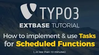 TYPO3 Extbase: How to Automate Functions with Tasks and work with the Scheduler