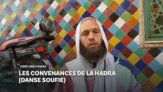 Les convenances de la hadra (danse soufie)