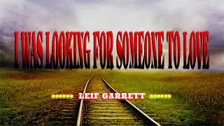 I WAS LOOKING FOR SOMEONE TO LOVE [ karaoke version ] popularized by LEIF GARRETT