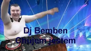 Dj Bemben - Chujem jestem