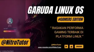 Garuda Linux OS | Gamers Edition : Pengalaman Gaming Linux yang Luar Biasa!
