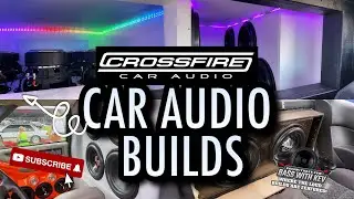 Crossfire Car Audio Builds 