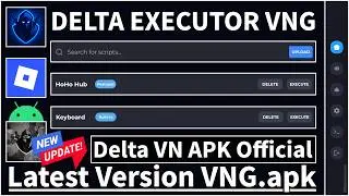 [Official Update] How To Download & Install Delta Executor VNG APK on Android (Latest Version 2026)