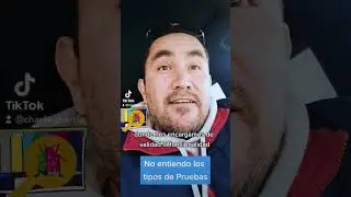 No entiendo los tipos de Pruebas!