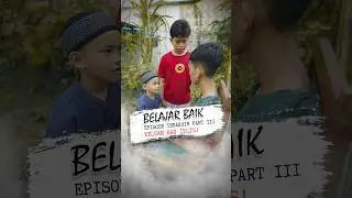 Keluar Kau Iblis! | Belajar Baik Eps Terakhir Part 3