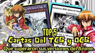 Yu-Gi-Oh! Top 5 Cartas Del TCG y OCG que superaron sus versiones del Anime!!!