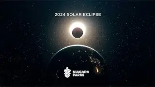 2024 Solar Eclipse at Niagara Parks