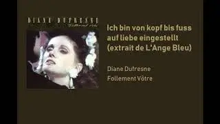 Diane Dufresne - Ich bin von kopf bis fuss auf lie