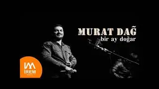 Murat Dağ - Bir Ay Doğar [ Official Video © 2021 İrem Müzik ]