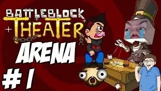 BattleBlock Theater Arena 1: MARK, BOB, AND DICTION!