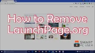 How to Remove Launchpage.org from All Browsers