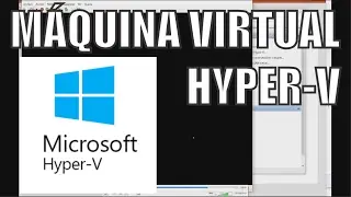 Cómo crear una máquina virtual en Windows 10 con Hyper-V
