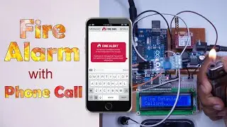 Fire Detection System with GSM Alert and Buzzer Alarm | Arduino & LCD Display