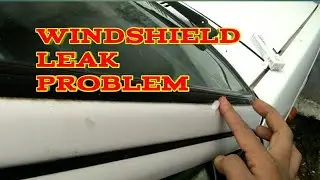 leak windshield problem
