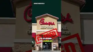 Why Chick-Fil-A Is Really Closed on Sundays