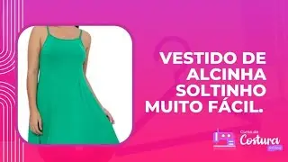 DIY Como fazer Vestido de Alcinha fácil de fazer_Costura passo a passo p iniciante Gisleide Novelo