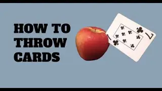 how to THROW CARDS (fast and far)