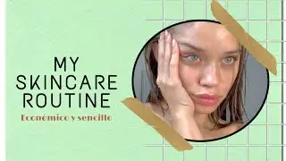 MY SKINCARE ROUTINE