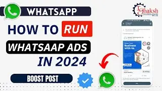 WhatsApp Ads Kaise Chalaye 2024 | How to Run WhatsApp Ads with Strategy (Full Guide) |  WHATSAPP ADS