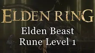 Elden Ring: Radagon & Elden Beast Rune Level 1