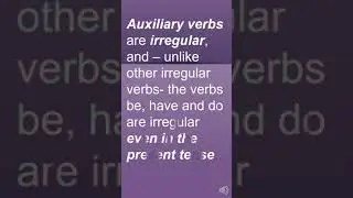 Auxiliary Verbs be, have, and do - 3 important verbs you need to know!