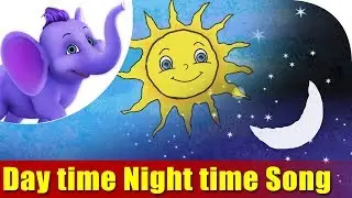 Daytime Night time | Songs on Learning Science | 4K | Appu Series