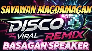SAYAWAN MAGDAMAGAN| SUPER VIRAL| BASAGAN SPEAKER| LCG 
