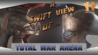 A Swift View of... Total War Arena