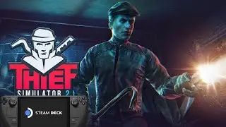 Thief Simulator 2 Steam Deck Gameplay
