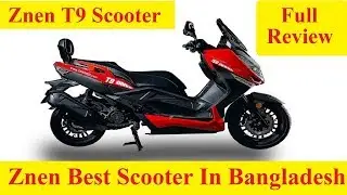 ZNEN T9 Scooters price in BD | Best Scooter In Bangladesh | Top Speed of Popular Scooter Bikes in BD
