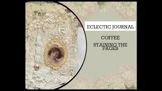 ECLECTIC JOURNAL   Coffee Staining the White Pages  (how I begin) part 1