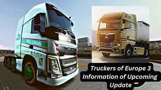 Truckers of Europe 3 - Information of Upcoming Update