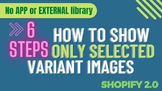 6 Steps How To Show Only Selected Variant Images in Product Page - NO APP or EXTERNAL LIBRARY