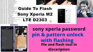Sony Xperia M2 Dual D2302 Full Flashing, Hang On Logo & Unlock   Tutorial By imraan