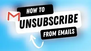 How to Unsubscribe from Unwanted Emails and Newsletters in Gmail