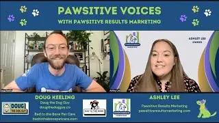 Pawsitive Voices Series - Ep1: Building a Pet Brand in the Digital Age with Doug the Dog Guy