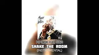 Pop Smoke FEAT. Quavo - Shake The Room  (INSTRUMENTAL) (ReProd. by prod. k)