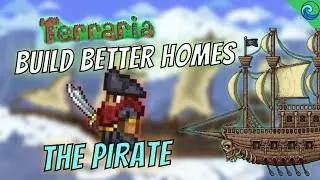 THE PIRATE -  Custom NPC Home in Terraria! || Terraria Build Ideas || Speedbuild