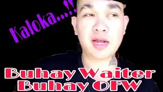 Buhay Waiter|Buhay OFW|Buhay Saudi