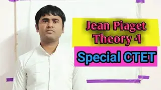 (CDP) JEAN PIAGET PART -1 For Ctet.