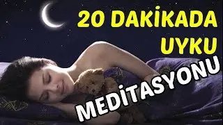 20 Dakikada DERİN UYKUYA Geçme Meditasyonu 