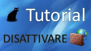 17- Tutorial: Disattivare Firewall