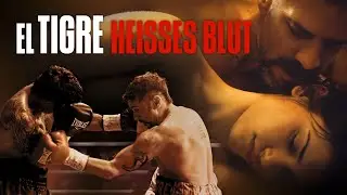 El Tigre - Heisses Blut - Deutscher Trailer