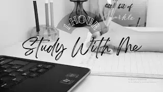 1-HOUR Real time STUDY WITH ME (no music) | 1-Hour Study Session | Motivation For Studying